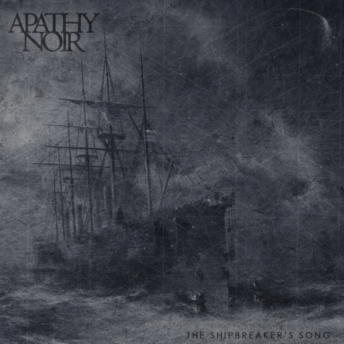 Apathy Noir : The Shipbreaker's Song